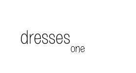 dresses